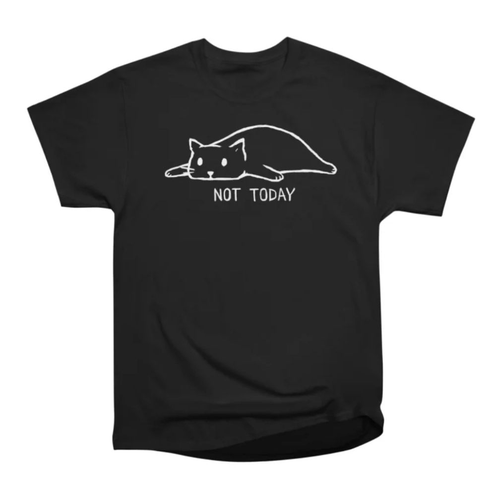 Graphic Black Variant  "Not Today" CAT t-shirt Unisex